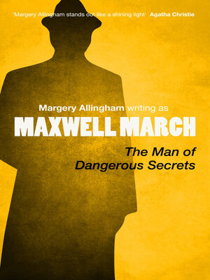 cover image of The Man of Dangerous Secrets